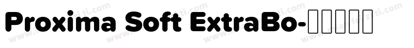 Proxima Soft ExtraBo字体转换